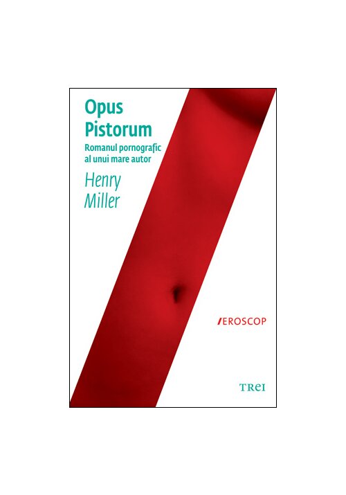Vezi detalii pentru Opus pistorum - Henry Miller