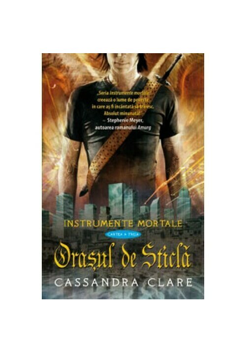 Orasul de sticla (instrumente mortale, cartea a 3-a)