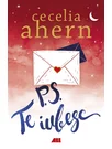 P.S. Te iubesc - Cecilia Ahern