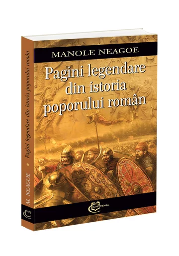 Pagini legendare din istoria poporului roman