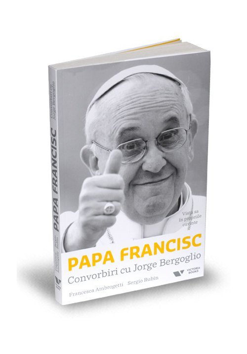 Papa Francisc. Convorbiri cu Jorge Bergoglio