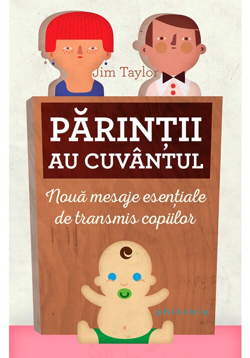 Parintii au cuvantul: 9 mesaje esentiale de transmis copiilor