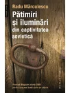 Patimiri si iluminari din captivitatea sovietica