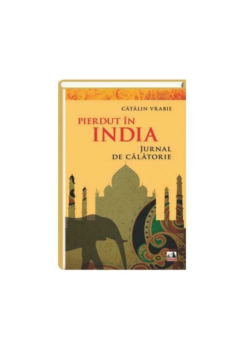 Pierdut in india - jurnal de calatorie