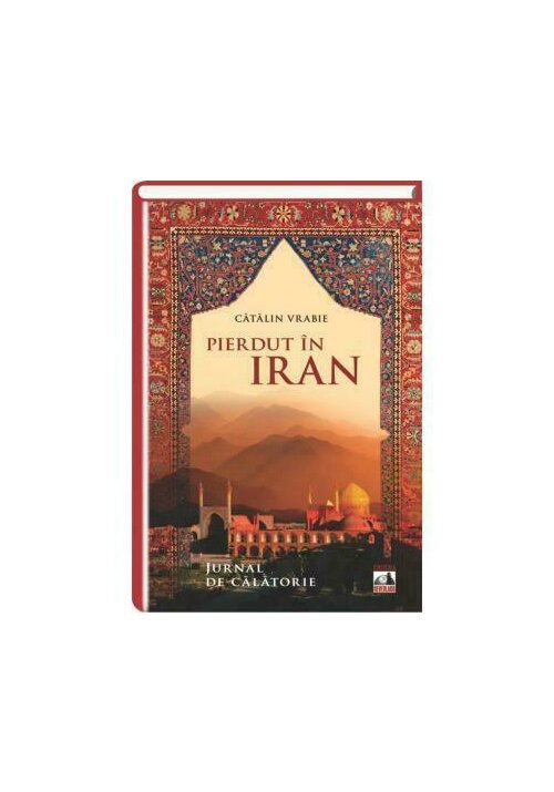 Pierdut in iran - jurnal de calatorie