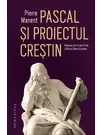 Pascal si proiectul crestin