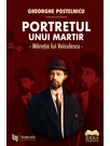 Portretul unui martir. Maretia lui Voiculescu
