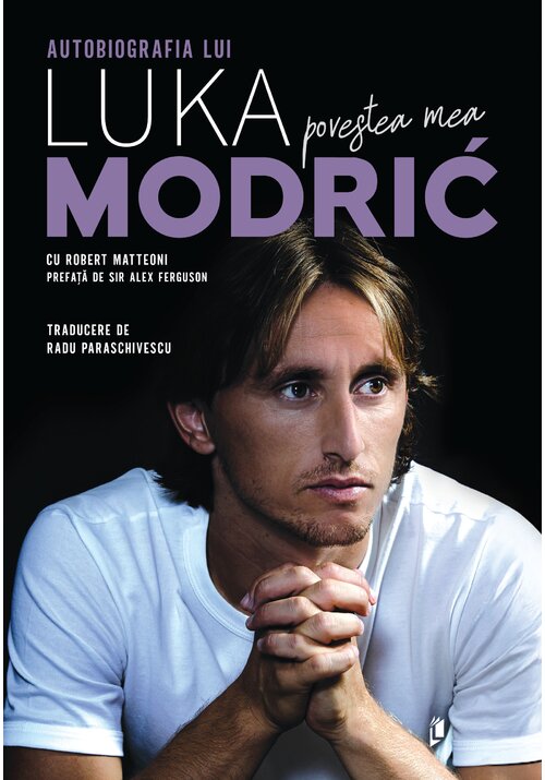 Povestea mea. Autobiografia lui Luka Modrić