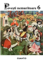 Povesti nemuritoare (Volumul 6)