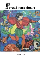 Povesti nemuritoare (Volumul 1)