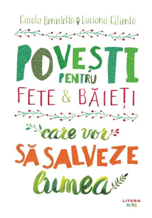 Povesti pentru fete si baieti care vor sa salveze lumea