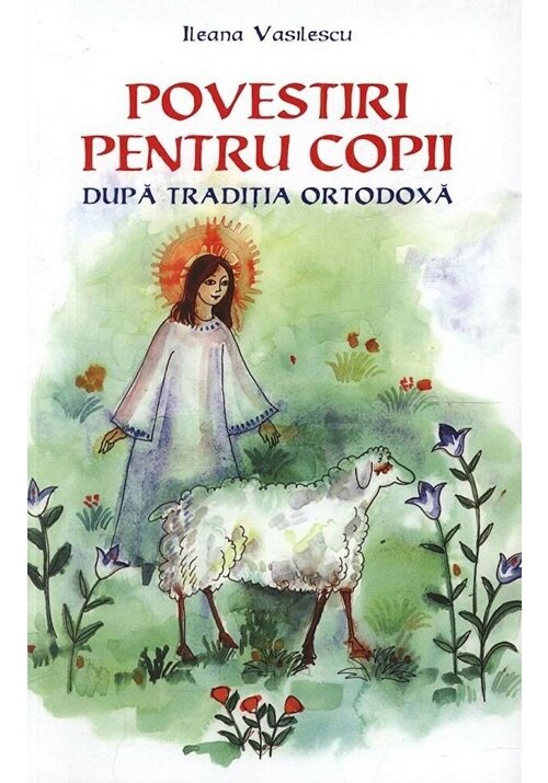 Povestiri pentru copii dupa traditia ortodoxa