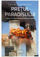 Pretul Paradisului. Cum au schimbat lumea atentatele sinucigase