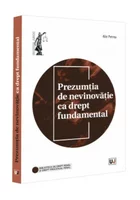 Prezumtia de nevinovatie ca drept fundamental