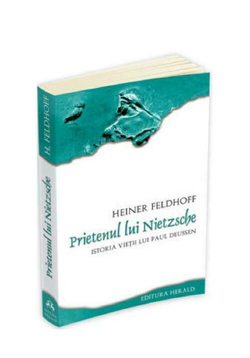 Prietenul lui nietzsche. istoria vietii lui paul deussen