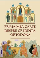 Prima mea carte despre credinta ortodoxa