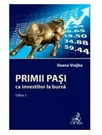 Primii pasi ca investitor la bursa