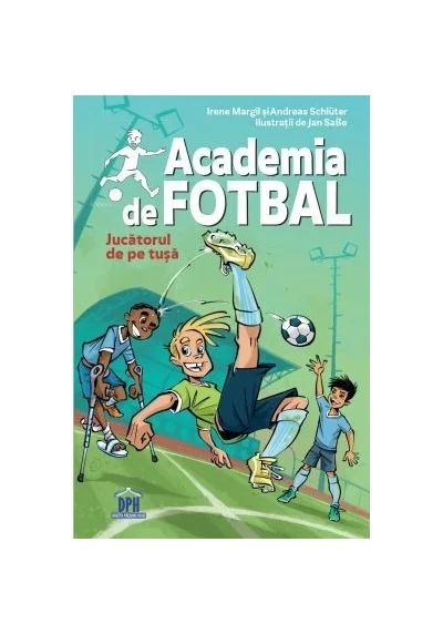 Academia de fotbal vol 2 - Jucatorul de pe tusa