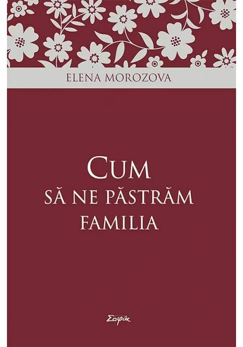 Cum sa ne pastram familia