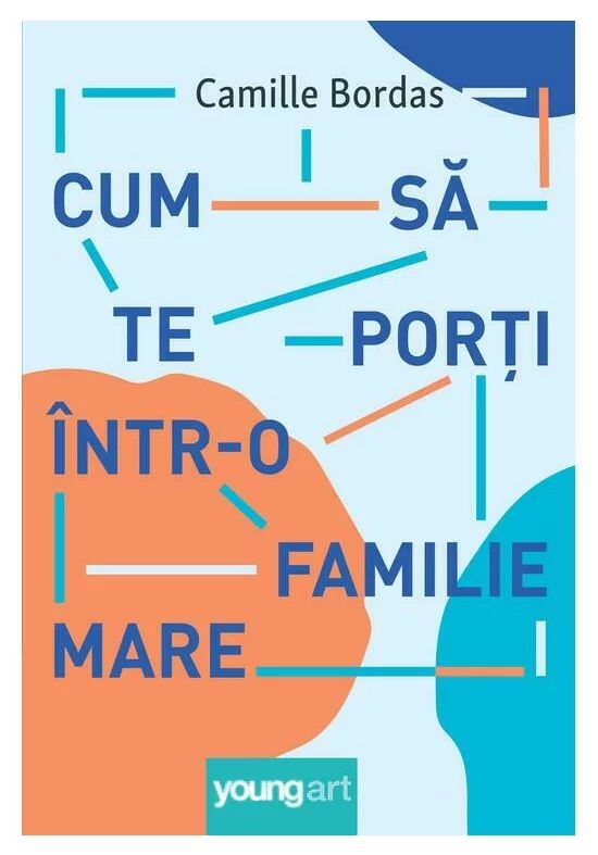Cum sa te porti intr-o familie mare