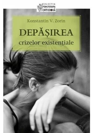 Depasirea crizelor existentiale