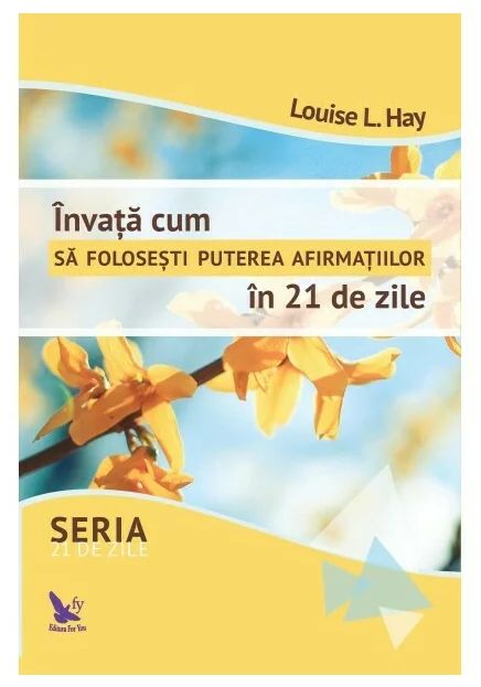 Invata cum sa folosesti puterea afirmatiilor in 21 de zile