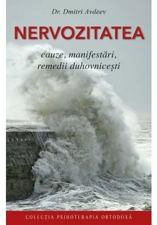 Nervozitatea - Cauze manifestari remedii duhovnicesti