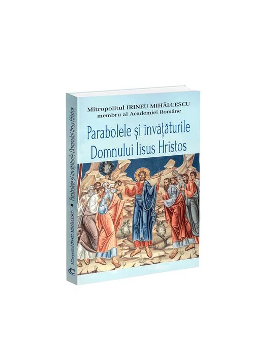 Parabolele si invataturile Domnului Iisus Hristos