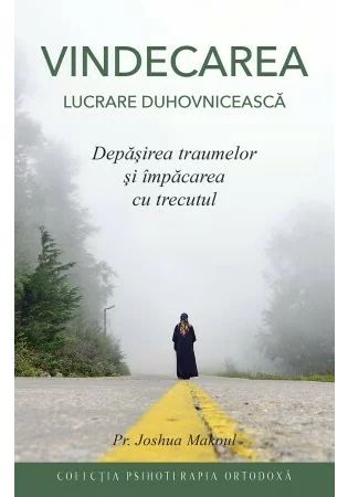 VINDECAREA - Lucrare duhovnicesca