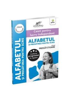 Alfabetul si pregatirea pentru scris - clasa pregatitoare/LexicPro