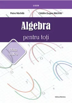 Algebra pentru toti –clasa a IX-a