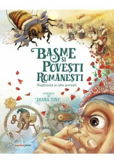 Basme si povesti romanesti. Neghinita si alte povesti