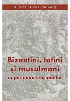 Bizantini latini si musulmani