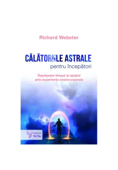 Calatoriile astrale pentru incepatori