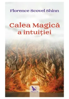 Calea Magica a Intuitiei