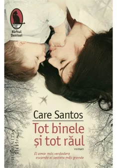 Tot binele si tot raul