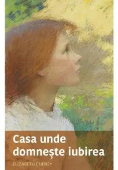 Casa unde domneste iubirea
