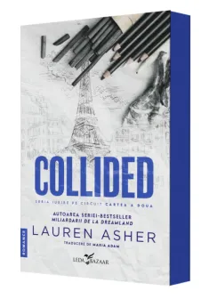 Collided (al doilea volum al seriei „Iubire pe circuit”)