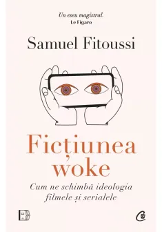 Fictiunea woke