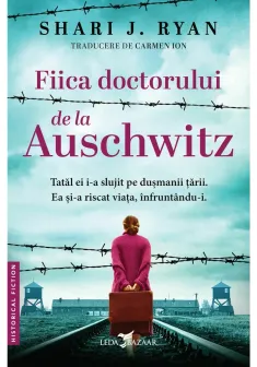 Fiica doctorului de la Auschwitz