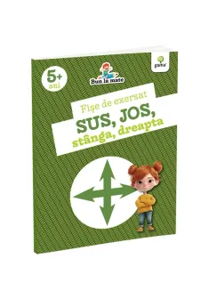 Fise de exersat SUS, JOS, STANGA, DREAPTA