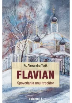 Flavian - 4 - Spovedania unui trecator