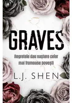 Graves. Regretele dau nastere celor mai frumoase povesti