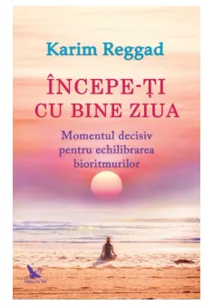Incepe-ti cu bine ziua