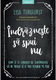 Indrazneste sa spui nu