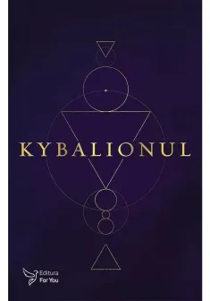 Kybalionul - Cei Trei Initiati