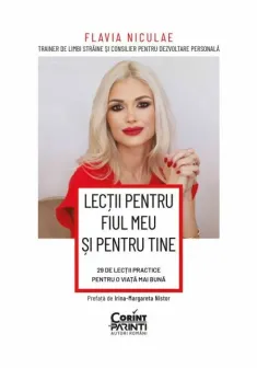 Lectii pentru fiul meu si pentru tine. 29 de lectii practice pentru o viata mai buna