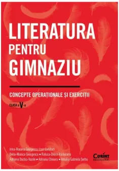 Literatura pentru gimnaziu. Concepte operationale si exercitii. Clasa a V-a