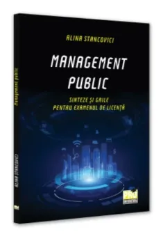 Management public. Sinteze si grile pentru examenul de licenta