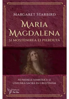 Maria Magdalena si mostenirea ei pierduta